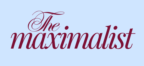 The Maximalist